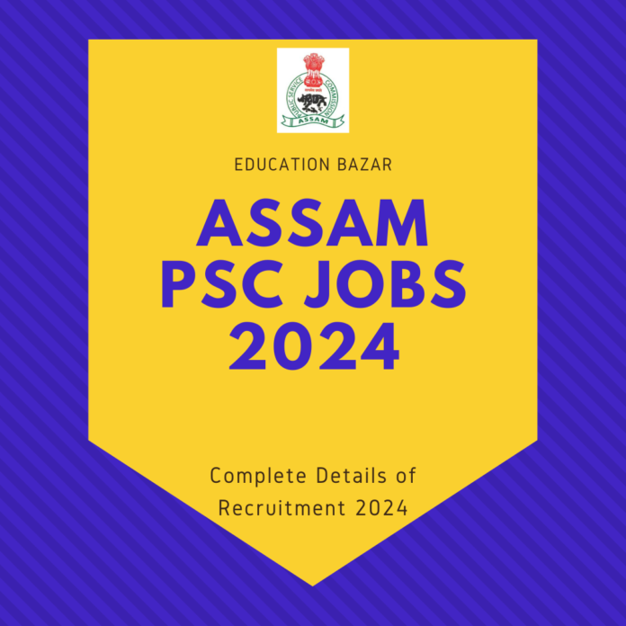 Assam PSC Jobs 2024