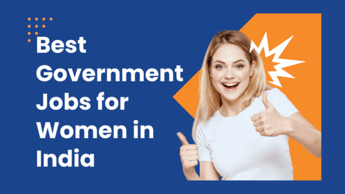 Government Employment Opportunities for Female Graduates, 10th and 12th Pass, ITI and Diploma Holders 2025