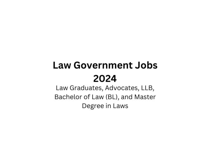 Law Jobs in Government Sector 2024-2025