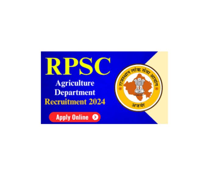 RPSC Agriculture Recruitment 2024