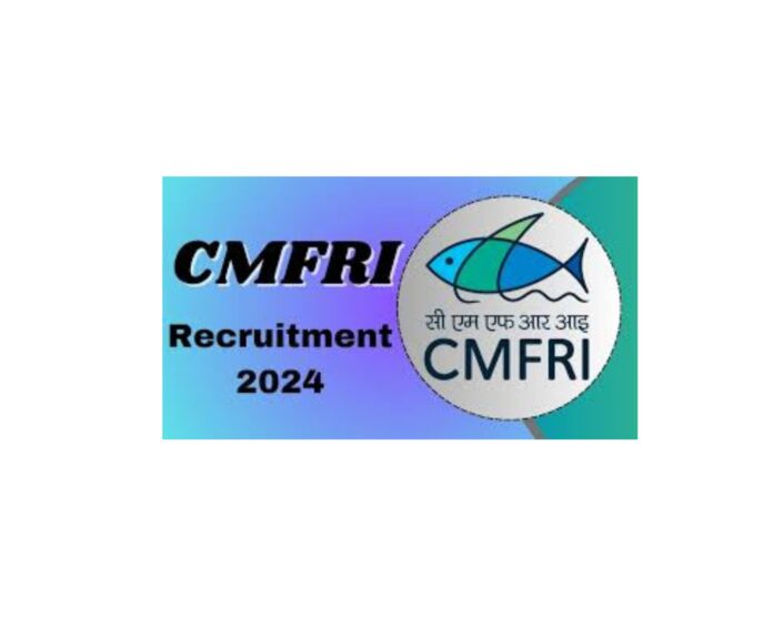 CMFRI Recruitment 2024