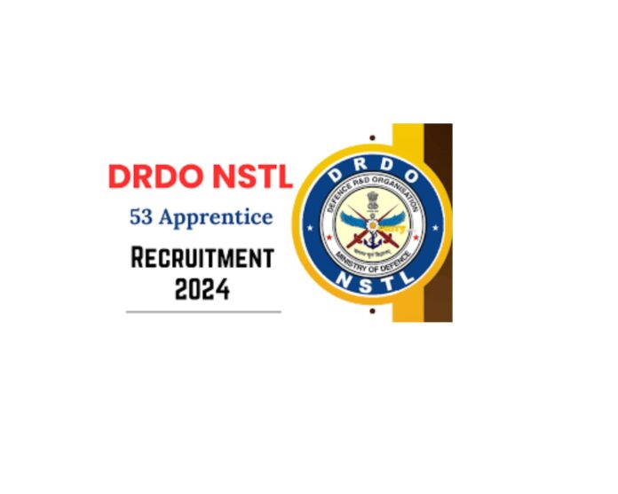 DRDO NSTL Recruitment 2024-25 Notification of Apprenticeship Training.