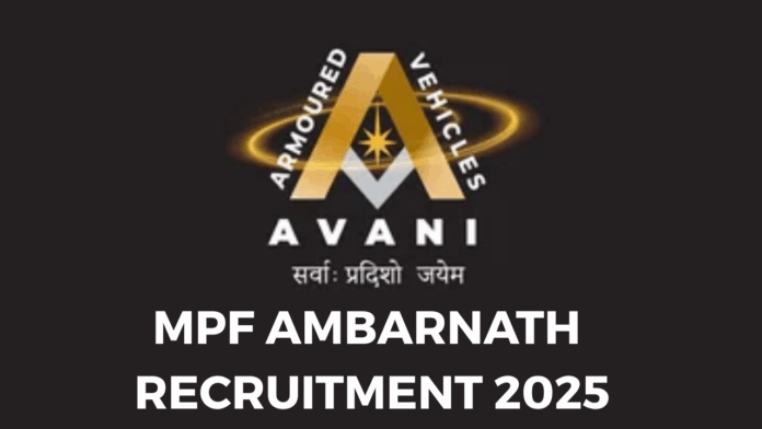 The offline application process for MPF Ambarnath Recruitment 2025 will remain open until 21st November 2025