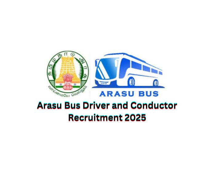 Arasu Bus Driver and Conductor Recruitment 2025