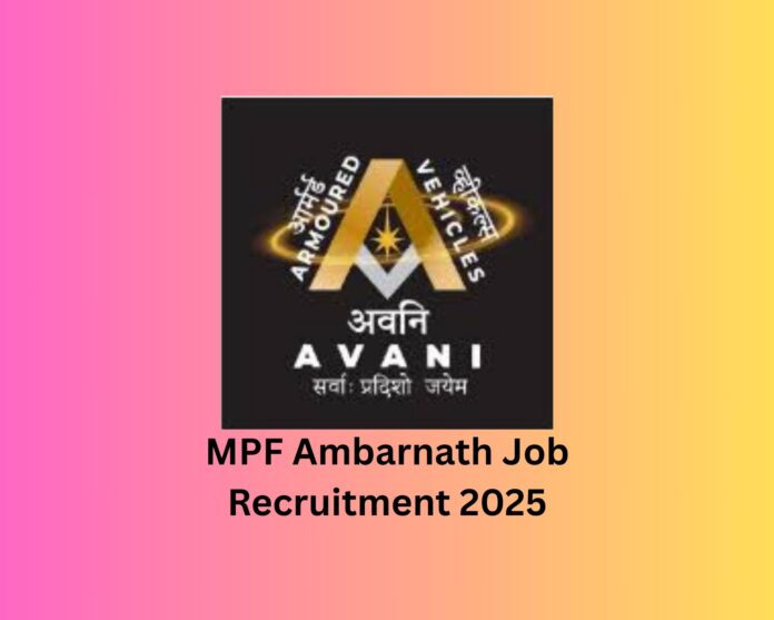 Armoured Vehicles Nigam Limited (AVNL) MPF Ambarnath Job Recruitment 2025