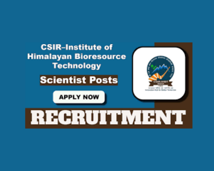 CSIR - Institute of Himalayan Bioresource Technology (IHBT) Recruitment 2025