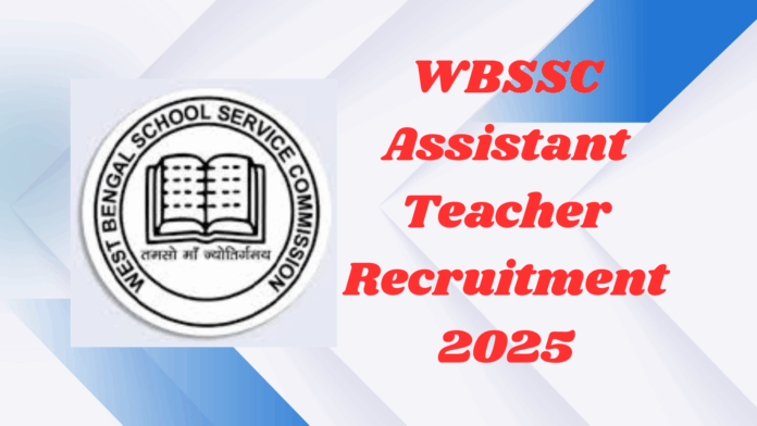 WBSSC Assistant Teacher Recruitment 2025