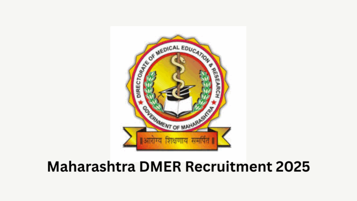 Maharashtra DMER Recruitment 2025