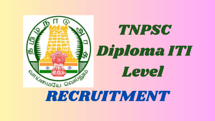 TNPSC Diploma ITI Level Recruitment 2025