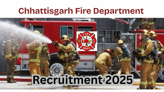 Chhattisgarh Fire Department Recruitment 2025