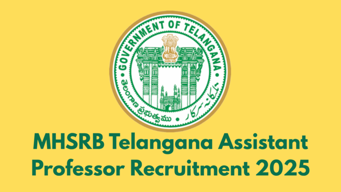 MHSRB Telangana Assistant Professor Recruitment 2025