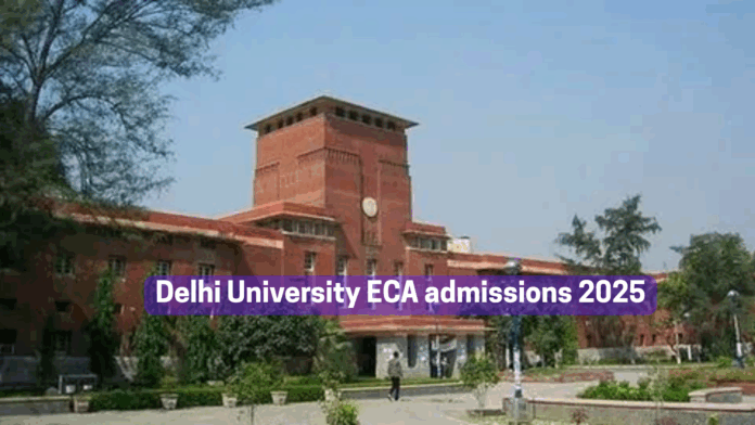 DU ECA Admissions 2025: Candidates must submit original ECA certificates along with CUET scorecards that have been uploaded.