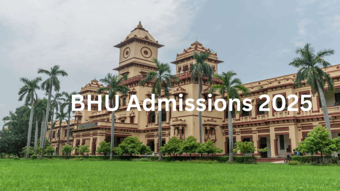 BHU Admissions 2025: The registration and counselling portal for UG programs will be closed on July 31, 2025.