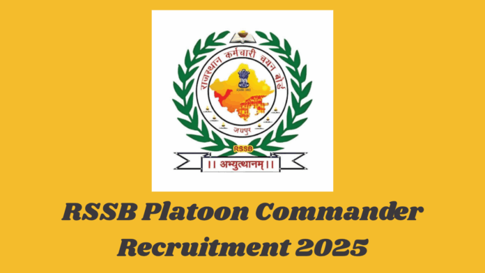 Rajasthan Staff Selection Board (RSSB) Platoon Commander Recruitment 2025