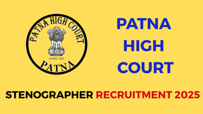 Patna High Court Stenographer Recruitment 2025
