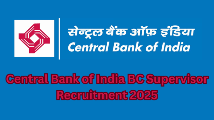 Central Bank of India BC Supervisor Recruitment 2025