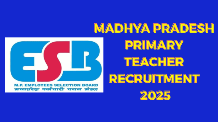 Madhya Pradesh Employees Selection Board, located in Bhopal, has officially announced the MP Primary Teacher Selection Exam 2025