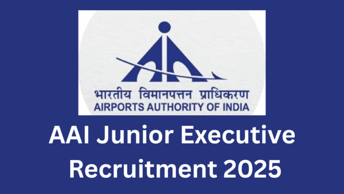 Airports Authority of India (AAI) Junior Executive Recruitment 2025