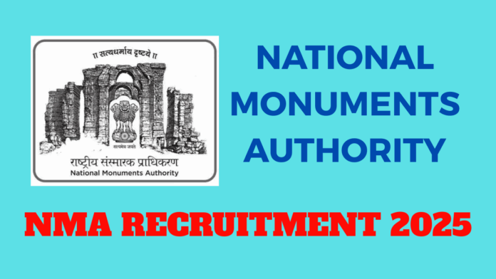 National Monuments Authority (NMA) Recruitment 2025