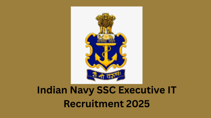 Indian Navy SSC Executive IT Recruitment 2025