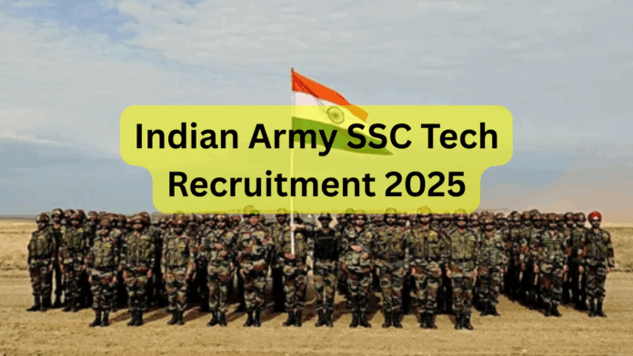 Indian Army SSC Tech Recruitment 2025