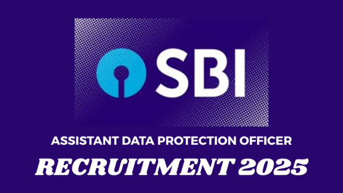 SBI Assistant Data Protection Officer Recruitment 2025