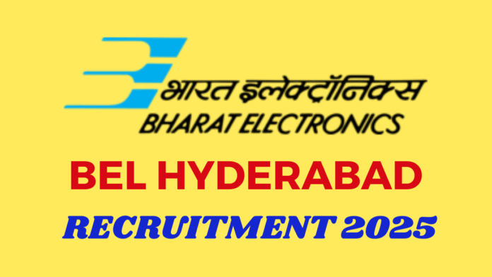Bharat Electronics Limited (BEL) Hyderabad Recruitment 2025