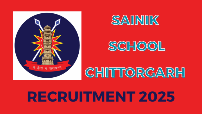 Sainik School Chittorgarh Recruitment 2025