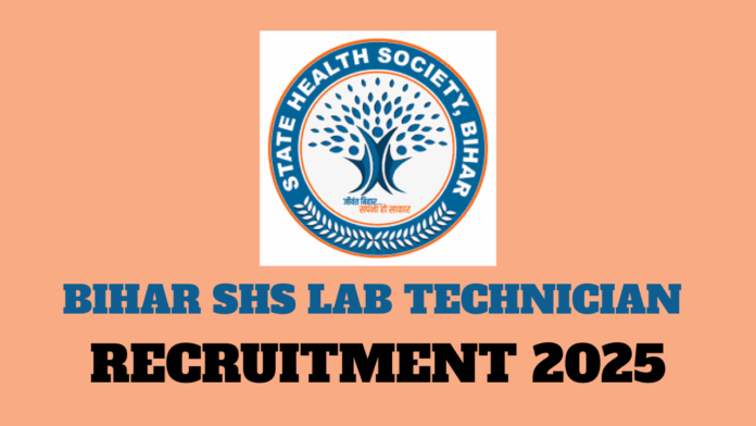 Bihar State Health Society Bihar (SHSB) Lab Technician Recruitment 2025