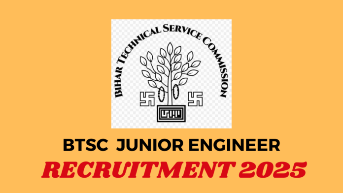The Bihar Technical Service Commission (BTSC) has issued the official notifications for the Junior Engineer Recruitment 2025
