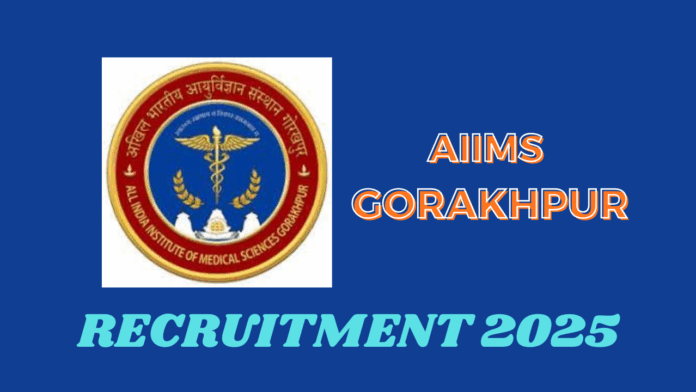 All India Institute of Medical Sciences (AIIMS) Gorakhpur Faculty Recruitment 2025