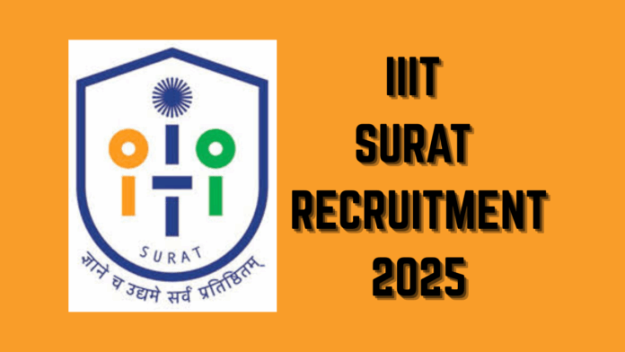 Indian Institute of Information Technology (IIIT) Surat Recruitment 2025