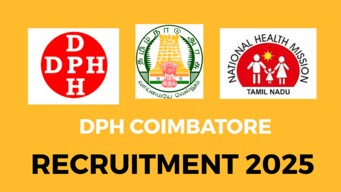 DPH Coimbatore Recruitment 2025