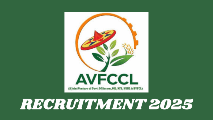 Assam Valley Fertilizers & Chemical Company Limited (AVFCCL) Recruitment 2025