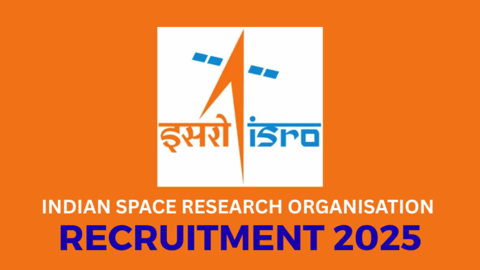 Indian Space Research Organisation (ISRO) SAC Recruitment 2025