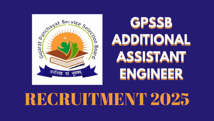 Gujarat Panchayat Service Selection Board (GPSSB) Additional Assistant Engineer Recruitment 2025