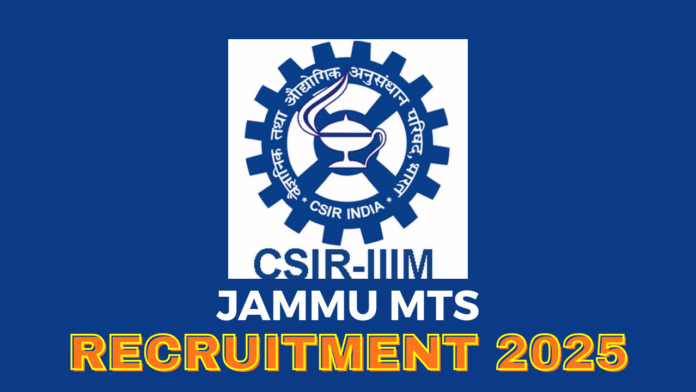 CSIR-Indian Institute of Integrative Medicine (CSIR-IIIM) Jammu MTS Recruitment 2025