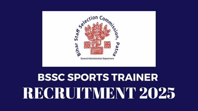 The Bihar Staff Selection Commission (BSSC) Sports Trainer Recruitment 2025