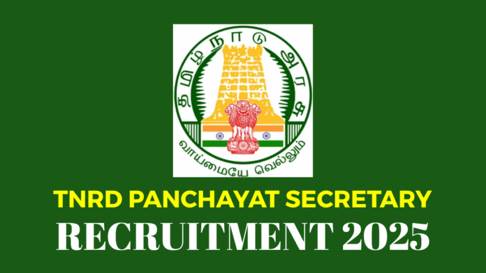 The Tamil Nadu Rural Development and Panchayat Raj Department has announced the official notification for the recruitment of Panchayat Secretaries for the year 2025-26.