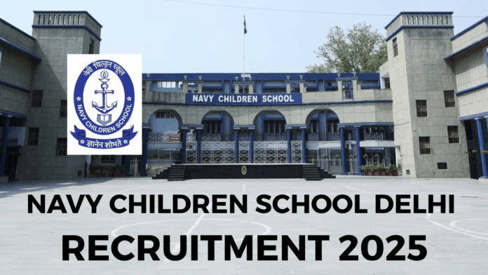 Navy Children School Delhi Recruitment 2025