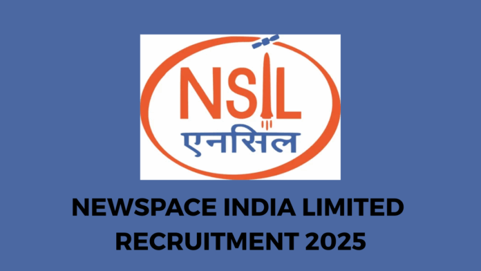NewSpace India Limited Recruitment 2025