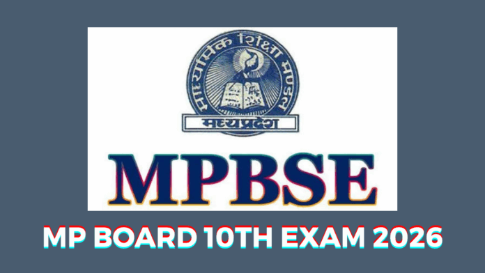 The MPBSE class 10 board exams are set to take place from February 11 to March 2, 2026