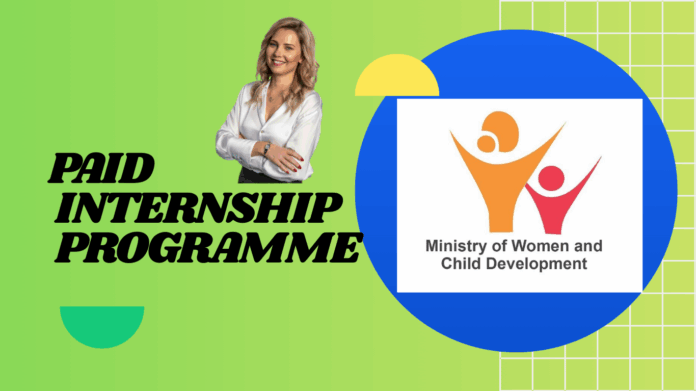 Government Paid Internship Programme Applications must be submitted online via the official MWCD internship portal, wcd.intern.nic.in, before the deadline of December 10th.