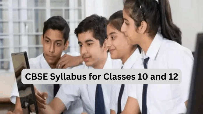 Major Changes in Syllabus for Classes 10 and 12