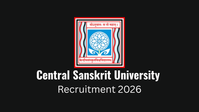 Central Sanskrit University (CSU) Non-Teaching Recruitment 2026