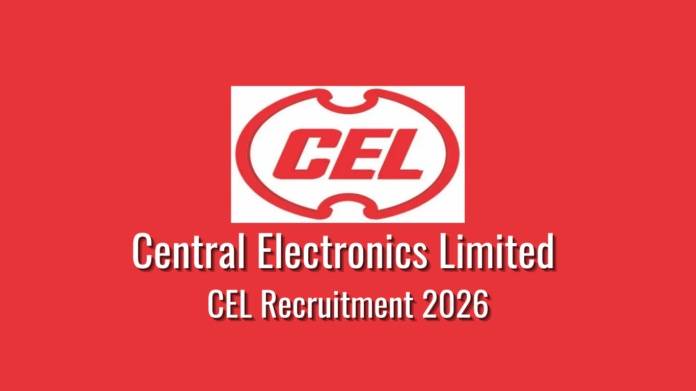 Central Electronics Limited (CEL) Recruitment 2026