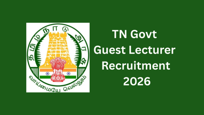 TN Govt Guest Lecturer Recruitment 2026
