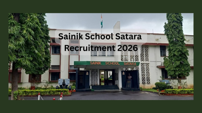 Sainik School Satara Teaching & Non-Teaching Recruitment 2026