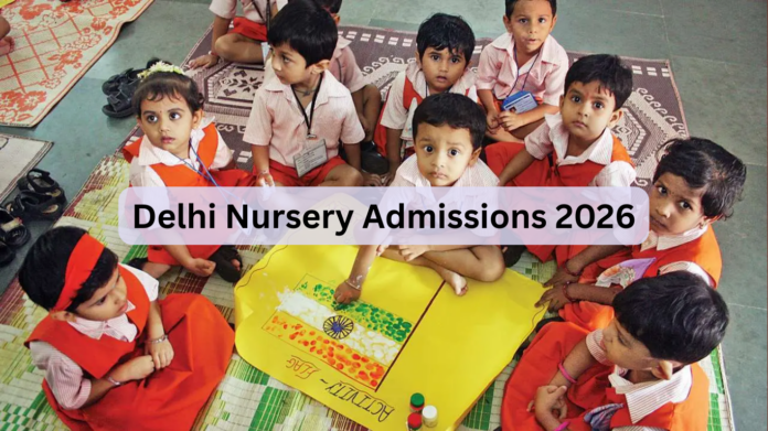 Delhi Nursery Admissions 2026