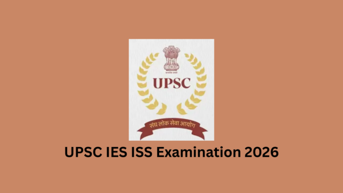 UPSC IES ISS Examination 2026